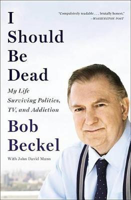 I Should Be Dead(English, Electronic book text, Beckel Bob)