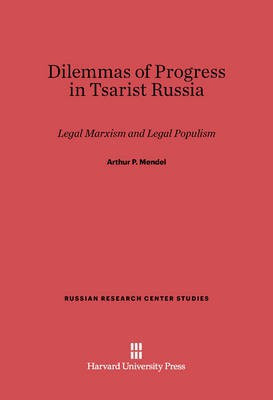 Dilemmas of Progress in Tsarist Russia(English, Electronic book text, Mendel Arthur P.)