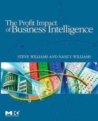 The Profit Impact of Business Intelligence(English, Electronic book text, Gol Reader in Employment Relations Williams Steve)