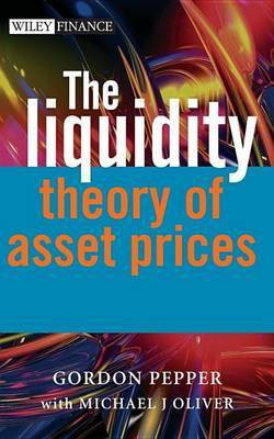 The Liquidity Theory of Asset Prices(English, Electronic book text, Pepper Gordon)