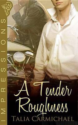 A Tender Roughness(English, Electronic book text, Carmichael Talia)