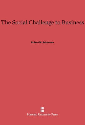 The Social Challenge to Business(English, Electronic book text, Ackerman Robert W.)