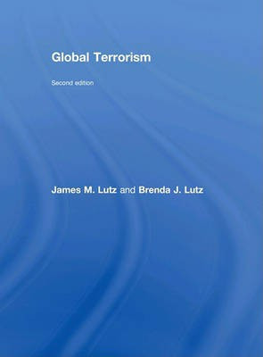 Global Terrorism(English, Electronic book text, Lutz James M Dr PH D)