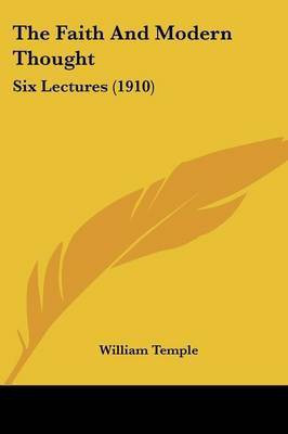 The Faith And Modern Thought(English, Paperback, Temple William)