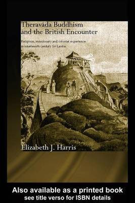 Theravada Buddhism and the British Encounter(English, Electronic book text, Harris Elizabeth)