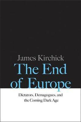 The End of Europe(English, Electronic book text, Kirchick James)
