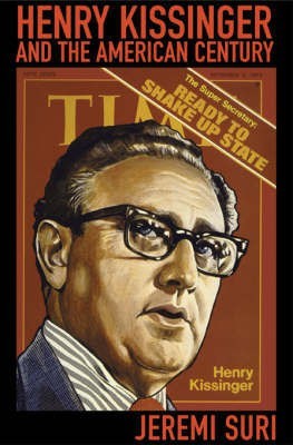 Henry Kissinger and the American Century(English, Hardcover, Suri Jeremi)