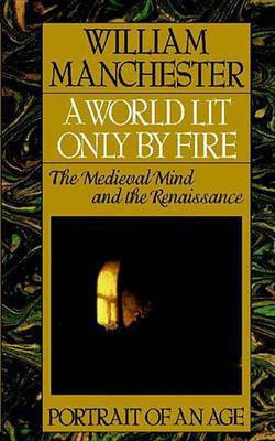 A World Lit Only by Fire(English, Electronic book text, Manchester William)