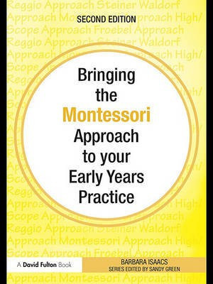 Bringing the Montessori Approach to Your Early Years Practice(English, Electronic book text, Isaacs Barbara)