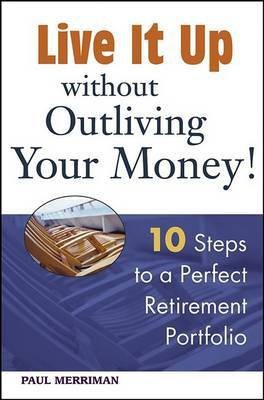 Live it Up without Outliving Your Money!(English, Electronic book text, Merriman Paul)