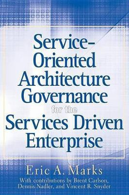 Service-Oriented Architecture Governance for the Services Driven Enterprise(English, Electronic book text, Marks Eric A.)