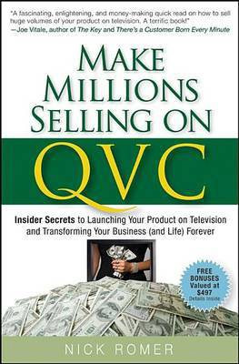 Make Millions Selling on QVC(English, Electronic book text, Romer Nick)