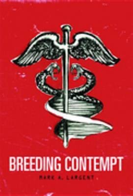 Breeding Contempt(English, Electronic book text, Largent Mark A)