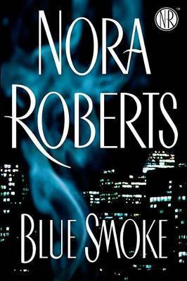 Blue Smoke(English, Electronic book text, Roberts Nora)