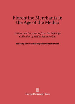 Florentine Merchants in the Age of the Medici(English, Electronic book text, unknown)