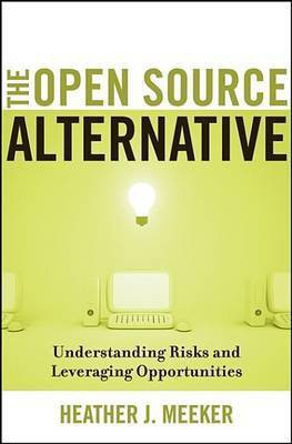 The Open Source Alternative(English, Electronic book text, Meeker Heather J.)