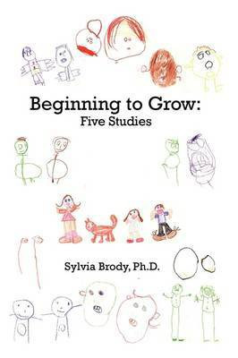 Beginning to Grow(English, Paperback, Brody Sylvia PH.D.)