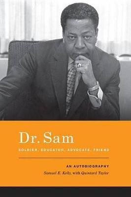 Dr. Sam, Soldier, Educator, Advocate, Friend(English, Electronic book text, Kelly Samuel E)