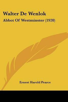 Walter De Wenlok(English, Paperback, Pearce Ernest Harold)