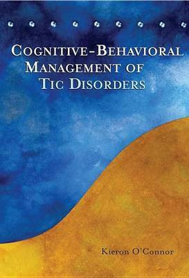 Cognitive-Behavioral Management of Tic Disorders(English, Electronic book text, O'Connor Kieron)