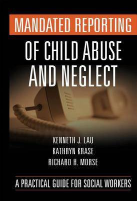 Mandated Reporting of Child Abuse and Neglect(English, Electronic book text, Lau Kenneth J)
