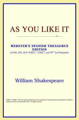 As You Like It (Webster's Spanish Thesaurus Edition)(English, Paperback, Icon Reference)