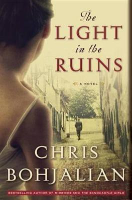 The Light in the Ruins(English, Electronic book text, Bohjalian Chris)