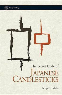 The Secret Code of Japanese Candlesticks(English, Electronic book text, Tudela Felipe)