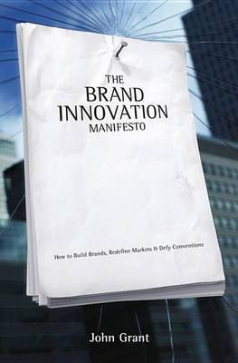 The Brand Innovation Manifesto(English, Electronic book text, Grant John)