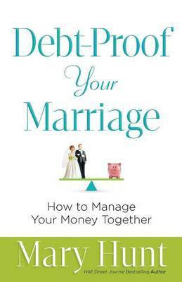Debt-Proof Your Marriage - How to Manage Your Money Together(English, Paperback, Hunt Mary)