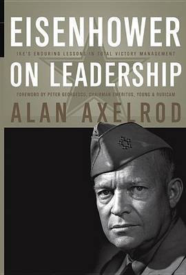 Eisenhower on Leadership(English, Electronic book text, Axelrod Alan)