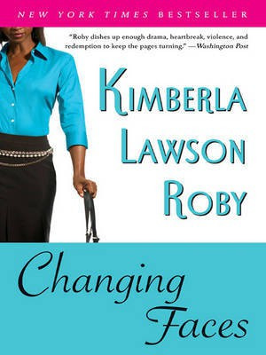 Changing Faces(English, Electronic book text, Roby Kimberla Lawson)