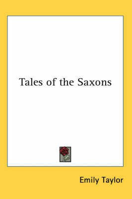Tales of the Saxons(English, Paperback, Taylor Emily)