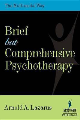 Brief But Comprehensive Psychotherapy(English, Electronic book text, Lazarus Arnold A)