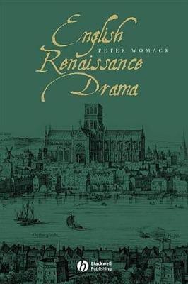 English Renaissance Drama(English, Electronic book text, Womack Peter)