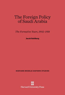 The Foreign Policy of Saudi Arabia(English, Electronic book text, Goldberg Jacob)
