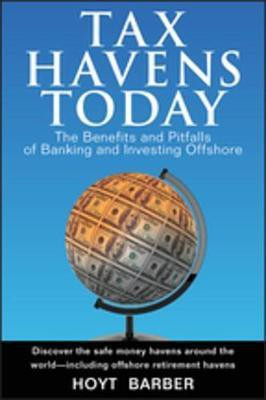 Tax Havens Today(English, Electronic book text, Barber Hoyt)