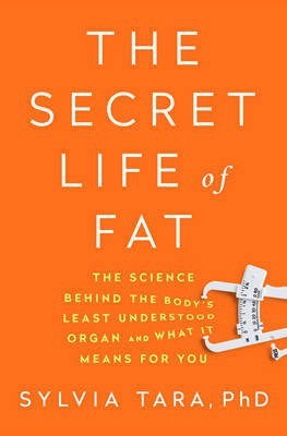 The Secret Life of Fat(English, Hardcover, Tara Sylvia)