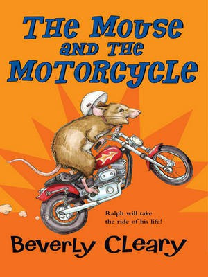 The Mouse and the Motorcycle(English, Electronic book text, Cleary Beverly)