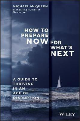 How to Prepare Now for What's Next(English, Electronic book text, McQueen Michael)