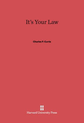 It's Your Law(English, Electronic book text, Curtis Charles P.)