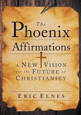 The Phoenix Affirmations(English, Electronic book text, Elnes Eric)