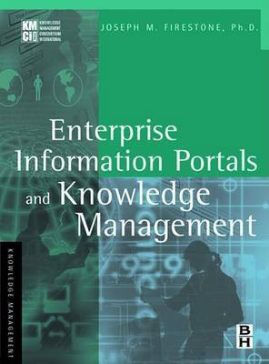Enterprise Information Portals and Knowledge Management(English, Electronic book text, Firestone Joseph M)