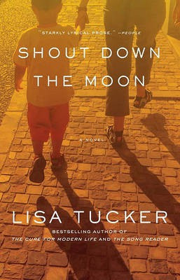 Shout Down the Moon(English, Electronic book text, Tucker Lisa)