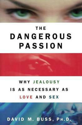 The Dangerous Passion(English, Electronic book text, PH.D. Professor of Psychology Buss David M)