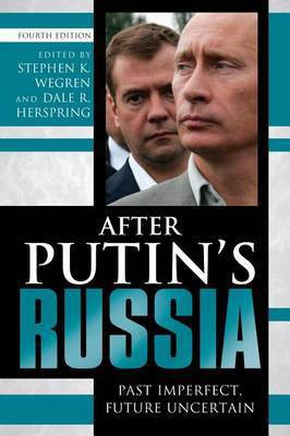 After Putin's Russia(English, Electronic book text, Wegren, Herspring (Eds))