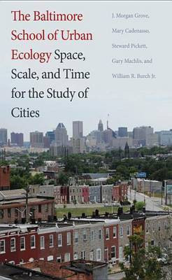 The Baltimore School of Urban Ecology(English, Electronic book text, Grove J Morgan)
