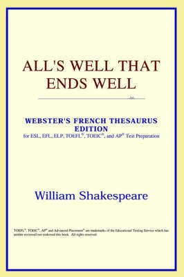 All's Well That Ends Well (Webster's French Thesaurus Edition)(English, Paperback, Icon Reference)