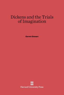 Dickens and the Trials of Imagination(English, Electronic book text, Stewart Garrett)