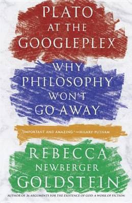 Plato at the Googleplex(English, Electronic book text, Ph.D. Goldstein Rebecca)